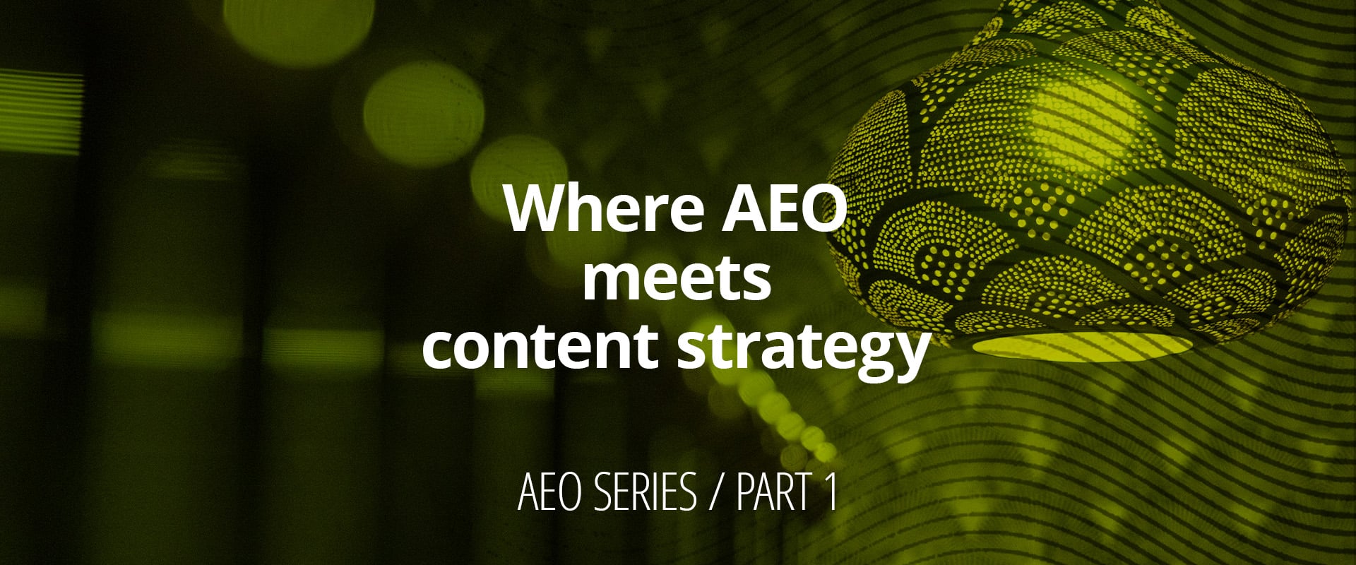 Where AEO meets content strategy
