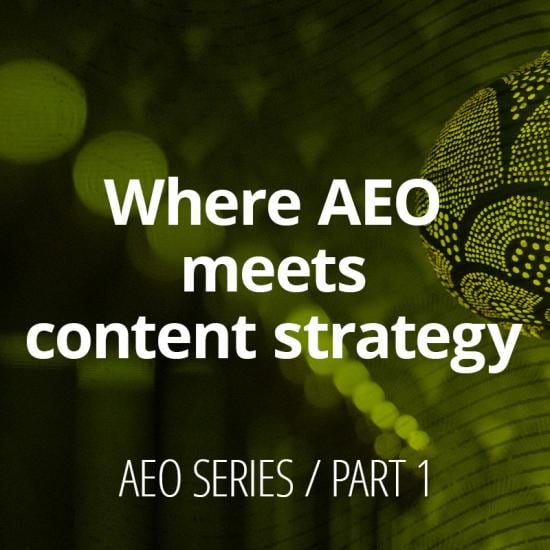 Where AEO meets content strategy